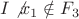 $I\not x_1 \notin F_3$ $I\not x_1 \notin F_3$