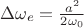 $\Delta\omega_{e} = \frac{a^2}{2\omega_{0}}$