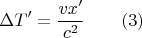 $$ \Delta T'= \frac{vx'}{c^2} \qquad (3) $$