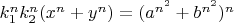 $k_1^nk_2^n(x^n+y^n)=(a^{n^2}+b^{n^2})^n$