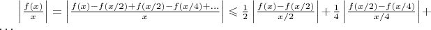 $\left|\frac{f(x)}{x}\right|=\left|\frac{f(x)-f(x/2)+f(x/2)-f(x/4)+\ldots}{x}\right |\leqslant \frac12\left|\frac{f(x)-f(x/2)}{x/2}\right|+\frac{1}{4}\left|\frac{f(x/2)-f(x/4)}{x/4}\right|+\ldots$