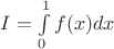 $I=\int\limits_0^1 f(x)dx$