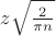 $z\sqrt{\frac{2}{\pi n}}$
