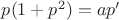 $p(1+p^{2})=ap'$