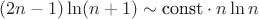 $(2n-1)\ln(n+1) \sim \text{const}\cdot n\ln n $