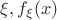 $\xi ,f_\xi (x)$
