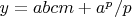 $y=abcm+a^p/p$