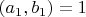 $(a_1,b_1)=1$