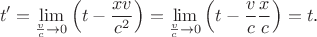 $$t'=\lim\limits_{\frac vc\to 0}\left(t-\frac{xv}{c^2}\right)=\lim\limits_{\frac vc\to 0}\left(t-\frac vc\frac xc\right)=t\text{.}$$