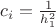 $c_i = \frac {1} {h_1^2}$