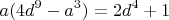 $$a(4d^9 - a^3) = 2d^4 + 1$$