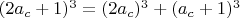 $(2a_c+1)^3=(2a_c)^3+(a_c+1)^3$