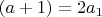 $ (a + 1 ) = 2a_{1}$