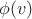 $\phi(v)$