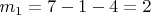 $m_1 = 7 -1 - 4 = 2$