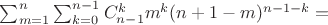 $\sum_{m=1}^n\sum_{k=0}^{n-1}C_{n-1}^km^k(n+1-m)^{n-1-k}=$