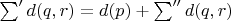 $\sum^\prime d(q,r)=d(p)+\sum^{\prime\prime} d(q,r)$
