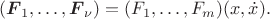 $$(\boldsymbol F_1,\ldots,\boldsymbol F_\nu)=(F_1,\ldots,F_m)(x,\dot x).$$