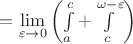 $=\lim\limits_{\varepsilon\to 0}\left(\int\limits_a^c+\int\limits_c^{\omega-\varepsilon}\right)$