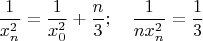 $$\frac{1}{x^2_{n}}=\frac{1}{x^2_{0}}+\frac{n}{3};\quad \frac{1}{nx^2_{n}}=\frac{1}{3}$$