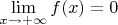 $\lim\limits_{x\to +\infty} f(x) = 0$