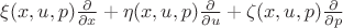 $\xi(x,u,p)\frac \partial{\partial x}+\eta(x,u,p)\frac \partial{\partial u}+\zeta(x,u,p)\frac \partial{\partial p}$