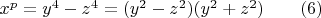 $x^p=y^4-z^4=(y^2-z^2)(y^2+z^2)\qquad (6)$