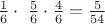$\frac 1 6 \cdot\ \frac 5 6 \cdot \frac 4 6 = \frac {5} {54}$
