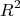\[
R^2 
\]