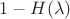 $1-H(\lambda)$