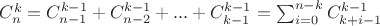 $C_n^k=C_{n-1}^{k-1}+C_{n-2}^{k-1}+...+C_{k-1}^{k-1}=\sum_{i=0}^{n-k}C_{k+i-1}^{k-1}$