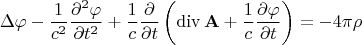 $$\Delta\varphi-\dfrac{1}{c^2}\frac{\partial^2\varphi}{\partial t^2}+\dfrac{1}{c}\dfrac{\partial}{\partial t}\left(\operatorname{div}\mathbf{A}+\dfrac{1}{c}\frac{\partial\varphi}{\partial t}\right)=-4\pi\rho$$