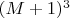 $(M+1)^3$