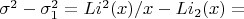 $\sigma^2-\sigma_1^2=Li^2(x)/x-Li_2(x)=$