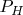 $P_{H}$