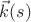 $\vec{k}(s)$