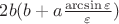 $2b(b + a\frac{\arcsin\varepsilon}{\varepsilon})$