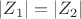 $|Z_1|=|Z_2|$ $|Z_1|=|Z_2|$