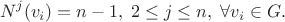 $$N^j(v_i)  = n-1, \;   2 \le j \le n, \; \forall v_i \in G.$$