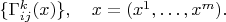 $\{\Gamma_{ij}^k(x)\},\quad x=(x^1,\ldots,x^m).$