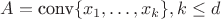 $A = \text{conv}\{x_1, \ldots, x_k \}, k \le d$