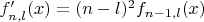 $f'_{n,l}(x)=(n-l)^2f_{n-1,l}(x)$