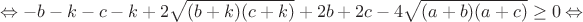 $$\Leftrightarrow-b-k-c-k+2\sqrt{(b+k)(c+k)}+2b+2c-4\sqrt{(a+b)(a+c)}\geq0\Leftrightarrow$$