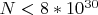 $N<8*10^{30}$