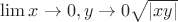 $\lim{x\to 0,y\to 0}\sqrt{|xy|}$