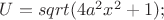 $U= sqrt(4a^2x^2+1);$