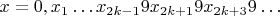 $x=0,x_1\ldots x_{2k-1}9x_{2k+1}9x_{2k+3}9\ldots$