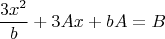 $$\frac{3x^2}{b}+3Ax+bA=B$$