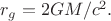 $r_g=2GM/c^2.$