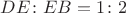 $DE \colon EB=1 \colon 2$